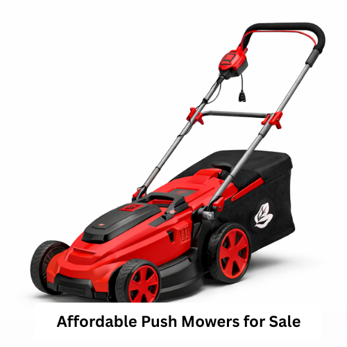 Affordable Push Mowers for Sale