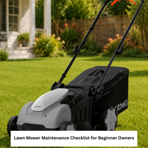 Lawn Mower Maintenance Checklist for Beginner Owners